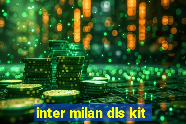 inter milan dls kit